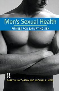 VIEW [EBOOK EPUB KINDLE PDF] Men's Sexual Health: Fitness for Satisfying Sex by  Barry W. McCarthy �