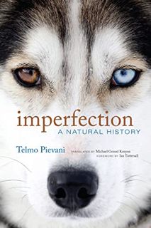 [Access] PDF EBOOK EPUB KINDLE Imperfection: A Natural History by  Telmo Pievani,Ian Tattersall,Mich