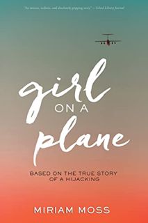 [Read] KINDLE PDF EBOOK EPUB Girl on a Plane by  Miriam Moss 💜