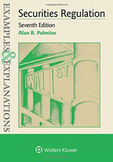 [ACCESS] EBOOK EPUB KINDLE PDF Examples & Explanations for Securities Regulation by  Alan R. Palmite