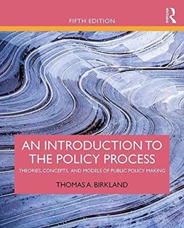 View KINDLE PDF EBOOK EPUB An Introduction to the Policy Process by  Thomas A. Birkland 📙