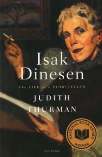 Get [PDF EBOOK EPUB KINDLE] Isak Dinesen: The Life of a Storyteller by  Judith Thurman 📍