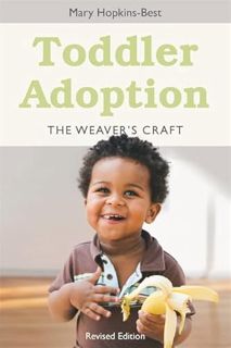 [VIEW] [EPUB KINDLE PDF EBOOK] Toddler Adoption: The Weaver's Craft by  Mary Hopkins-Best 💏