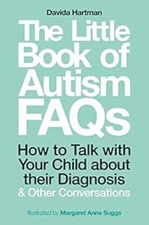 [Get] [EBOOK EPUB KINDLE PDF] The Little Book of Autism FAQs: How to Talk with Your Child about thei