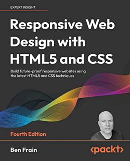VIEW [EPUB KINDLE PDF EBOOK] Responsive Web Design with HTML5 and CSS: Build future-proof responsive