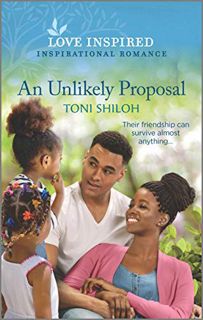 Read EPUB KINDLE PDF EBOOK An Unlikely Proposal (Love Inspired) by  Toni Shiloh 📌