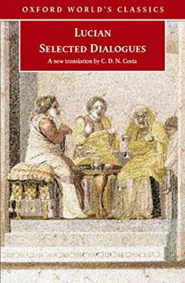 VIEW KINDLE PDF EBOOK EPUB Selected Dialogues (Oxford World's Classics) by  C. D. N. Costa,C. D. N.