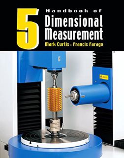 ACCESS [EPUB KINDLE PDF EBOOK] Handbook of Dimensional Measurement by  Mark Curtis 📭