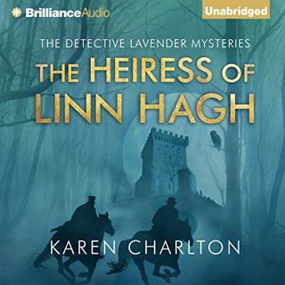 [Read] PDF EBOOK EPUB KINDLE The Heiress of Linn Hagh: The Detective Lavender Mysteries, Book 1 by