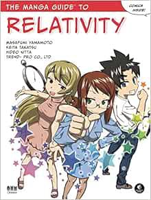 Read [KINDLE PDF EBOOK EPUB] The Manga Guide to Relativity by Hideo Nitta,Masafumi Yamamoto,Keita Ta