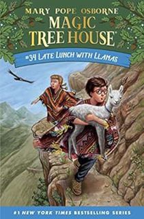 Get [PDF EBOOK EPUB KINDLE] Late Lunch with Llamas (Magic Tree House (R) Book 34) by Mary Pope Osbor