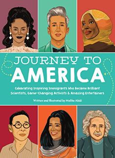 [View] EBOOK EPUB KINDLE PDF Journey to America: Celebrating Inspiring Immigrants Who Became Brillia