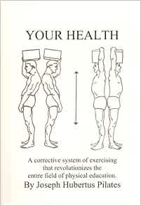 [READ] [EBOOK EPUB KINDLE PDF] Your Health: A Corrective System of Exercising that Revolutionizes th