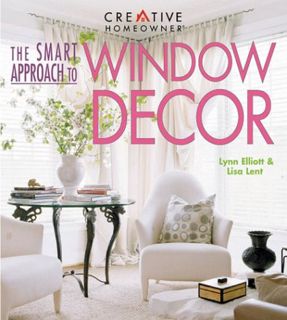 GET PDF EBOOK EPUB KINDLE The Smart Approach to Window Decor by  Lynn/ Lent Elliott √