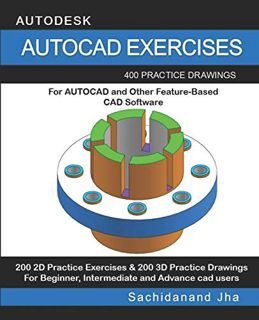 [VIEW] PDF EBOOK EPUB KINDLE AUTOCAD EXERCISES: 400 Practice Drawings For AUTOCAD and Other Feature-