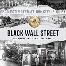[READ] EPUB KINDLE PDF EBOOK Black Wall Street 2021 African American History Calendar by James Hickm