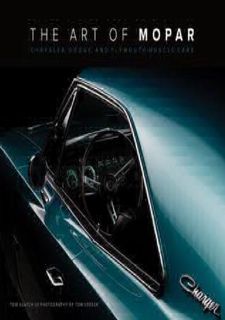 ⚡PDF ❤ [Books] READ The Art of Mopar: Chrysler, Dodge, and Plymouth Muscle Cars Full Version