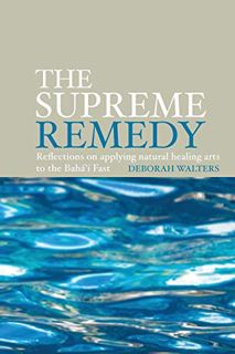 Read EBOOK EPUB KINDLE PDF The Supreme Remedy by  Deborah Walters 💔