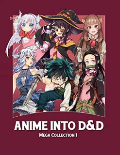 [Read] [EPUB KINDLE PDF EBOOK] Anime Into D&d by  Blaine Simple 💌