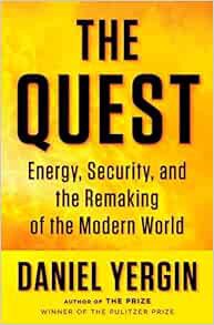 [ACCESS] KINDLE PDF EBOOK EPUB The Quest: Energy, Security, and the Remaking of the Modern World by