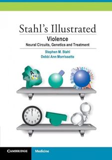 ACCESS [EPUB KINDLE PDF EBOOK] Stahl's Illustrated Violence: Neural Circuits, Genetics and Treatment