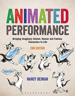 [READ] PDF EBOOK EPUB KINDLE Animated Performance: Bringing Imaginary Animal, Human and Fantasy Char