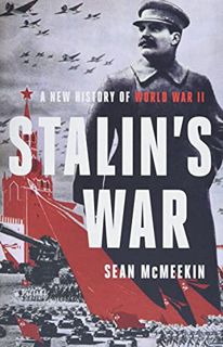 [Read] PDF EBOOK EPUB KINDLE Stalin's War: A New History of World War II by  Sean McMeekin ✅