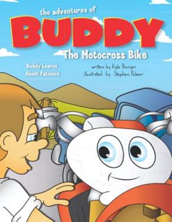 GET [EBOOK EPUB KINDLE PDF] The Adventures of Buddy the Motocross Bike: Buddy Learns Patience by  Ky