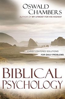 Get EPUB KINDLE PDF EBOOK Biblical Psychology: Christ-Centered Solutions for Daily Problems (OSWALD