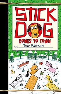 Access PDF EBOOK EPUB KINDLE Stick Dog Comes to Town by  Tom Watson √