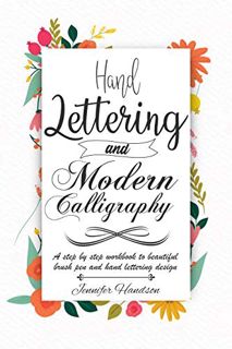 [View] PDF EBOOK EPUB KINDLE Hand Lettering and Modern Calligraphy for Beginners: a Step by Step Wor