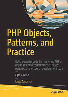 [ACCESS] EPUB KINDLE PDF EBOOK PHP Objects, Patterns, and Practice by  MATT ZANDSTRA 📭