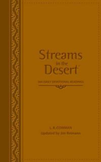 GET [PDF EBOOK EPUB KINDLE] Streams in the Desert: 366 Daily Devotional Readings by  L. B. E. Cowman