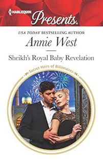 View [EBOOK EPUB KINDLE PDF] Sheikh's Royal Baby Revelation (Secret Heirs of Billionaires Book 28) b