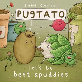 [Read] [KINDLE PDF EBOOK EPUB] Pugtato, Let's Be Best Spuddies by  Zondervan &  Sophie Corrigan 📝