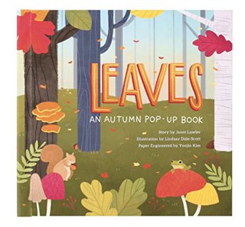 [ACCESS] [KINDLE PDF EBOOK EPUB] Leaves: An Autumn Pop-Up Book (4 Seasons of Pop-Up) by  Janet Lawle