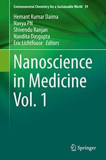 [Get] [EBOOK EPUB KINDLE PDF] Nanoscience in Medicine Vol. 1 (Environmental Chemistry for a Sustaina