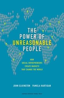 [GET] KINDLE PDF EBOOK EPUB The Power of Unreasonable People: How Social Entrepreneurs Create Market