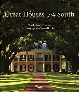 [GET] [EPUB KINDLE PDF EBOOK] Great Houses of the South by  Laurie Ossman &  Steven Brooke 📕