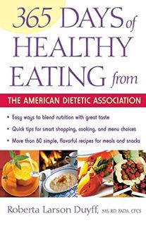 View EPUB KINDLE PDF EBOOK 365 Days Of Healthy Eating From The American Dietetic Association by  Alm
