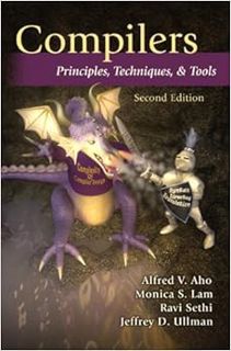 [ACCESS] EBOOK EPUB KINDLE PDF Compilers: Principles, Techniques, and Tools by Alfred Aho,Monica Lam