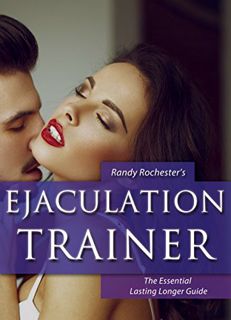 [Read] EBOOK EPUB KINDLE PDF Premature Ejaculation Trainer: The Ultimate Guide to Last Longer in Bed