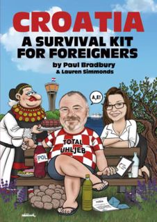 ACCESS EBOOK EPUB KINDLE PDF Croatia, a Survival Kit for Foreigners by  Paul Bradbury &  Lauren Simm