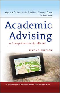 Access KINDLE PDF EBOOK EPUB Academic Advising: A Comprehensive Handbook by  Virginia N. Gordon,Wesl