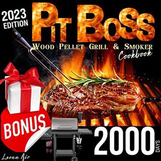 ACCESS KINDLE PDF EBOOK EPUB Pit Boss Wood Pellet Smoker and Grill Cookbook: +2000 Days of Juicy and