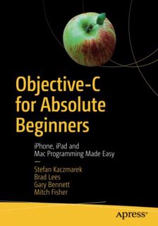 [Get] [EBOOK EPUB KINDLE PDF] Objective-C for Absolute Beginners: iPhone, iPad and Mac Programming M