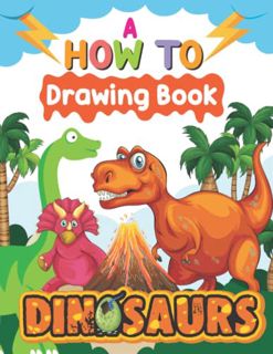 READ KINDLE PDF EBOOK EPUB Dinosaurs: A How-To Drawing Book: Learn How to Draw Cartoon Dinosaurs Wit
