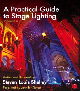 READ [EBOOK EPUB KINDLE PDF] A Practical Guide to Stage Lighting by  Steven Louis Shelley 📑