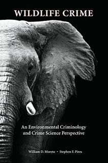 [Read] EBOOK EPUB KINDLE PDF Wildlife Crime: An Environmental Criminology and Crime Science Perspect
