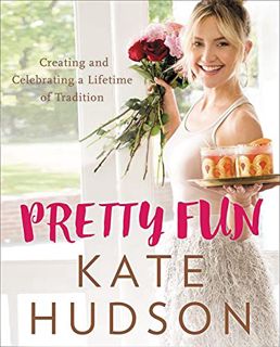 [READ] EPUB KINDLE PDF EBOOK Pretty Fun: Creating and Celebrating a Lifetime of Tradition by  Kate H